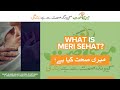 What is Meri Sehat: Causes, Symptoms & Treatment of Various Diseases | Meri Sehat