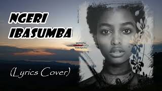 NGERI IBASUMBA (LYRICS COVER) Karahanyuze.@kinyarwanda_lyrics