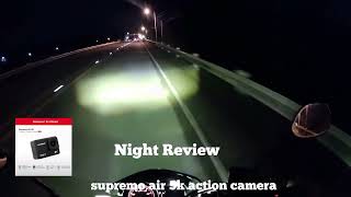 Supremo Air 5K action Camera  Night Review Napaka linaw/Super Wide Angle