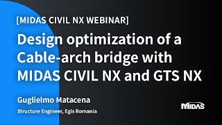 [Webinar] Design optimization of a Cable-arch bridge with midas Civil NX and GTS NX