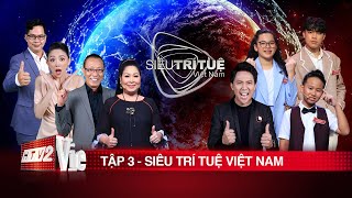 #3 Trấn Thành, Lại Văn Sâm rưng rưng tự hào vì thần đồng toán học | SIÊU TRÍ TUỆ VIỆT NAM | FTLTVC08