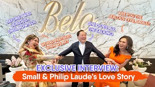 EXCLUSIVE INTERVIEW: SMALL & PHILIP LAUDE | THE SECRETS BEHIND THER LOVE STORY |