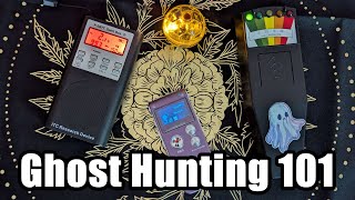 Ghost Hunting 101: A Beginners Guide to Paranormal Investigations