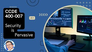 CCDE Written Series Ep. 4: Why Pervasive Security Must Be in Every Network Design