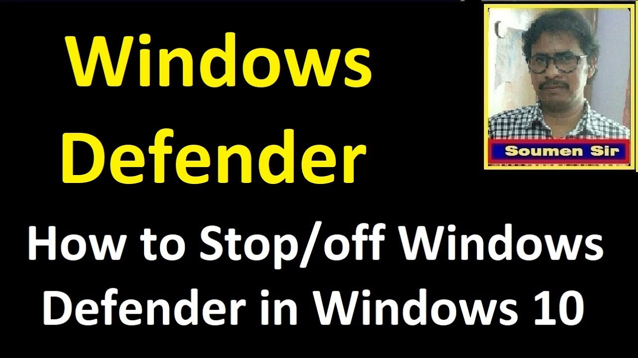 How To Stop Windows Defender In Windows 10 | Turn Off Windows Defender ...