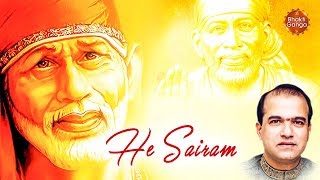 Hey Sairam Hare Hare Krishna Radhe Radhe Shyam - Sai Baba Bhajan - By Suresh Wadkar