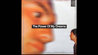 Transparent Dreams - The Power Of My Dreams (A)