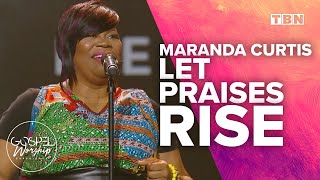 Maranda Curtis Let Praises Rise  Gospel Worship Experience