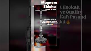 Magnum Shisha - Made in Germany, Strong SS Shisha #shisha #magnum #luxuryhalt #premiumproducts