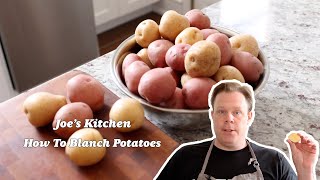 Why \u0026 How to Blanch Potatoes