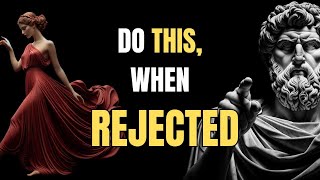 REVERSE PSYCHOLOGY | 13 LESSONS on how to use REJECTION to your favor | STOICISM