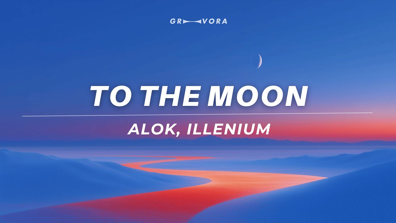 To The Moon Lyrics Alok Illenium Youtube