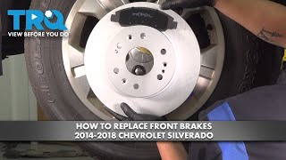 How to Replace Front Brakes 2014-2018 Chevrolet Silverado 1500