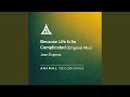 Because Life Is So Complicated (feat. Joan Espona)