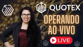 🔥 LIVE QUOTEX 🔥 OPERANDO AO VIVO!!!