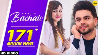 BACHALO (Official Video) Akhil | Nirmaan | Enzo | Punjabi Song