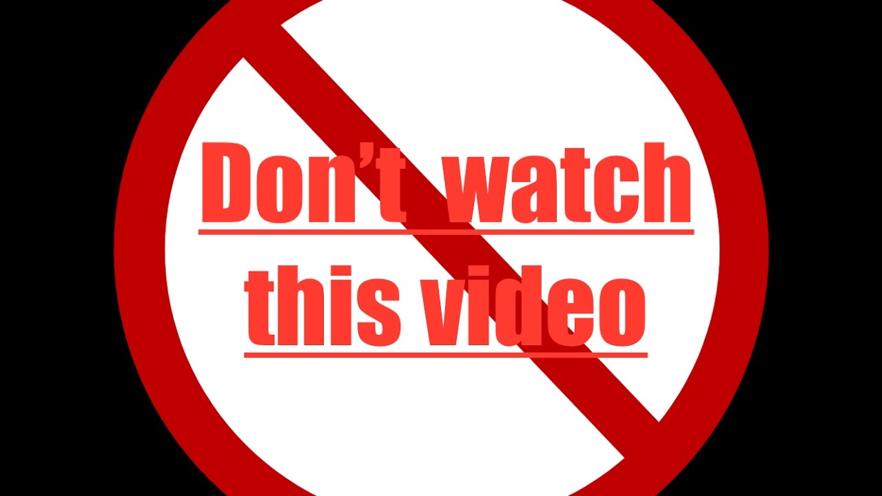 Don't Watch This Video - YouTube