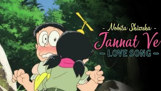 Nobita and Shizuka Love song Video - Jannat Ve | Doraemon Version Song -new video