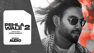 Pehla Wale 2 : Simar Dorraha  | Kalle Vaal Ni Vadhae | Latest New Punjabi Songs 2021