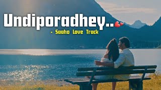 Saaho Love Track | Prabhas | Shradha Kapoor | Undiporadhey Song.