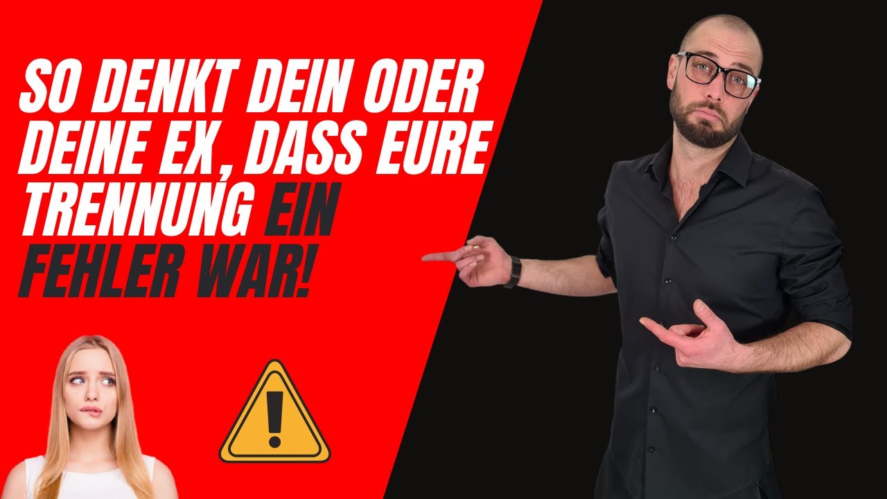 So Wird Dein/e Ex Eure Trennung Bereuen EXTREM WIRKUNGSVOLLE Methoden ...