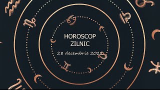 Horoscop zilnic 28 decembrie 2022 / Horoscopul zilei