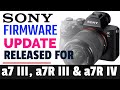 Sony Releases Firmware Update for a7 III, a7R III and a7R IV Cameras