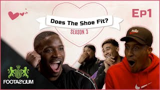 FILLY DATES MARIA, CHUNKZ CALLS OUT KONAN | Does The Shoe Fit? Season 3 | Episode 1
