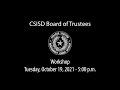 CSISD Board Meeting 10/19/2021 - Workshop