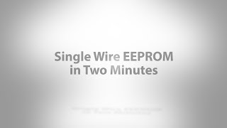 Single Wire EEPROM in Two Minutes