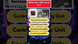 What does CPU stand for? ||Quiz