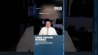 Uber driver targeted in Nashville robbery; suspect's criminal past revealed