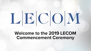 LECOM Bradenton Masters and College of Osteopathic Medicine Commencement 2019