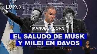 MANUEL ADORNI: EL SALUDO DE ELON MUSK Y EL DISCURSO DE MILEI EN DAVOS SOBRE LOS HOMOSEXUALES