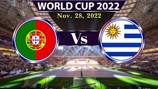 2022 WORLD CUP FIXTURES , Nov.28, Brazil, Switzerland, Portugal, Uruguay, South Korea, Ghana, Serbia