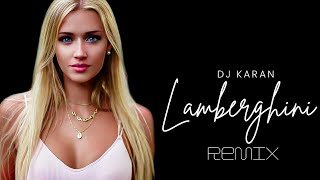 Lamberghini (Remix) - DJ Karan |Punjabi song special| The Doorbeen, Ragini