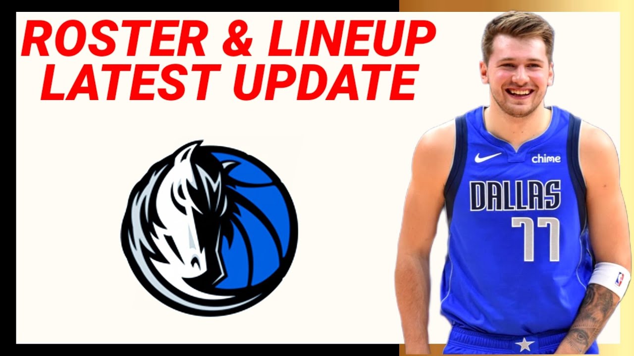 DALLAS MAVERICKS ROSTER And LINEUP UPDATE 2023-24 NBA SEASON - YouTube