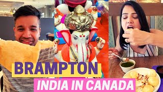 Why we love Brampton! | Desi Food | Ganpati Shopping | Mini Punjab Of Canada | Desi Canada Vlogs