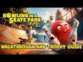 Bowling In A Skate Park - Walkthrough | Trophy Guide | Achievement Guide