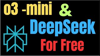 How to access Deepseek +o3 mini  for Free