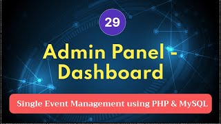 Single Event Management with PHP, MySQL - Admin Panel Dashboard (Part 29)