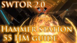 SWTOR - Update 2.0 Level 55 - HM Hammer Station Guide