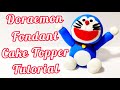 How To Make Doraemon Cake Topper || Doraemon Fondant Topper And Tutorial