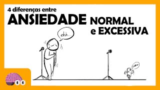 4 DIFERENÇAS ENTRE ANSIEDADE NORMAL E EXCESSIVA