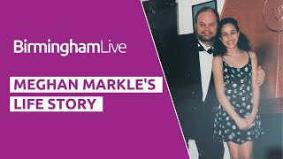 Meghan Markle's Life Story