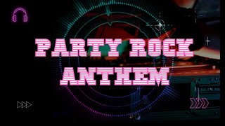Party Rock Anthem |Lyrics| LMFAO ft. Lauren Bennett GoonRock