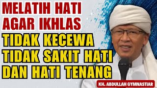 MELATIH HATI AGAR IKHLAS DAN TIDAK KECEWA DAN HATI TENANG | AA GYM