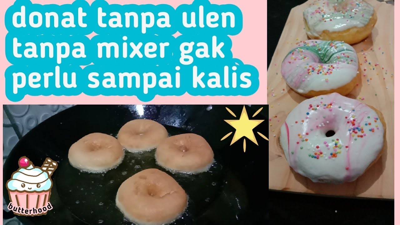 CARA MEMBUAT DONAT TANPA MIXER||TANPA ULEN LAMA|| - YouTube