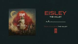Eisley "The Valley"