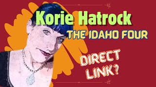 The Idaho 4 Student Murders 💔 Korie Hatrock - Did She Say Too Much? 🤫💀Psychic Investigation Series